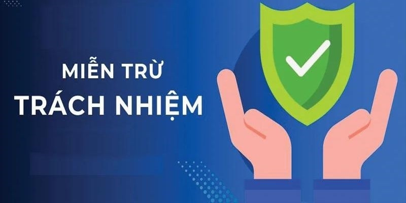 Miễn Trừ Trách Nhiệm Tại Bongvip Là Gì?