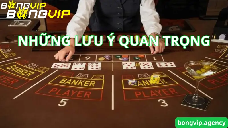 Các lưu ý quan trọng trong mẹo chơi bài Baccarat online tại Bongvip