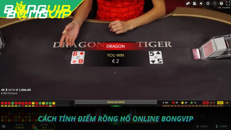 Cách tính điểm Rồng Hổ online Bongvip